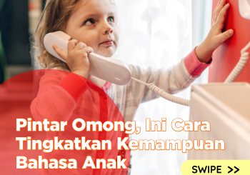 Pintar Omong, Ini Cara Tingkatkan Kemampuan Bahasa Anak